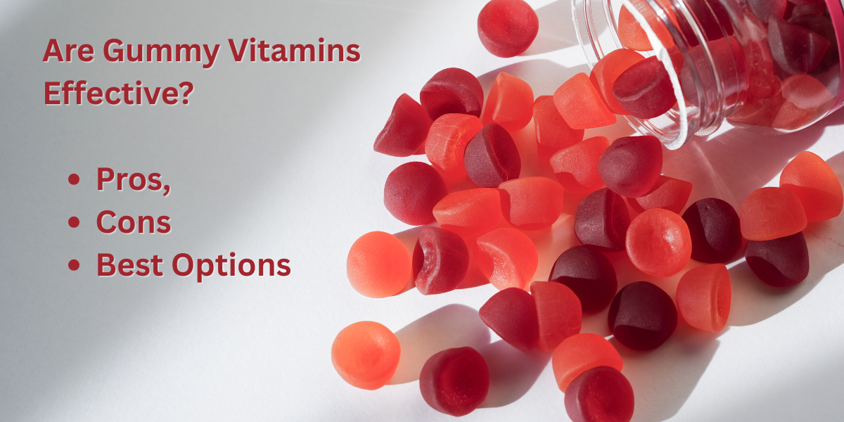 Are Gummy Vitamins Effective? Pros, Cons & Best UK Options (2025)